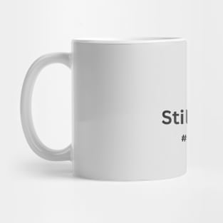 I'm Still Here Cancer Fight Cancer | Simple Design in White Mug